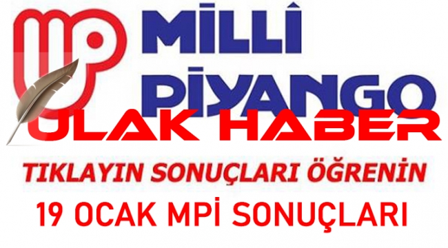 19 Ocak Milli Piyango çekiliş sonuçları, sıralı tam liste ve bilet sorgulama ekranı