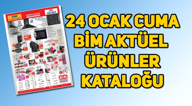 24 Ocak Cuma Bim aktüel ürünlerinde neler var, Bim aktüel indirimli katalog