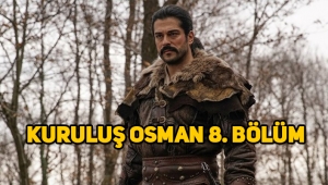 Kuruluş Osman 8. Son bölüm tek parça izle, 9. Bölüm fragmanı