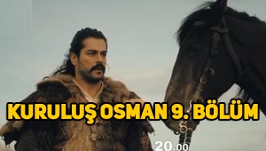 Kuruluş Osman 9. Son bölüm full tek parça izle! 10. bölüm fragmanı yayınlandı