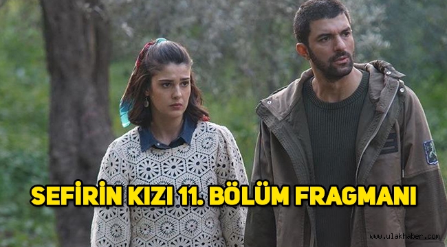 Sefirin Kızı 10. Son bölüm tek parça full izle, 11. Yeni bölüm fragmanı yayınlandı mı?