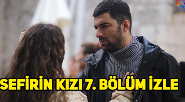 Sefirin Kızı 7. Son bölüm tek parça HD izle