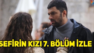 Sefirin Kızı 7. Son bölüm tek parça HD izle