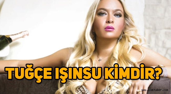 Tuğçe Işınsu kimdir, nerelidir, kaç yaşında?