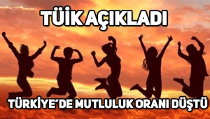 Türkiye'de mutluluk oranı yüzde 10 daha düştü