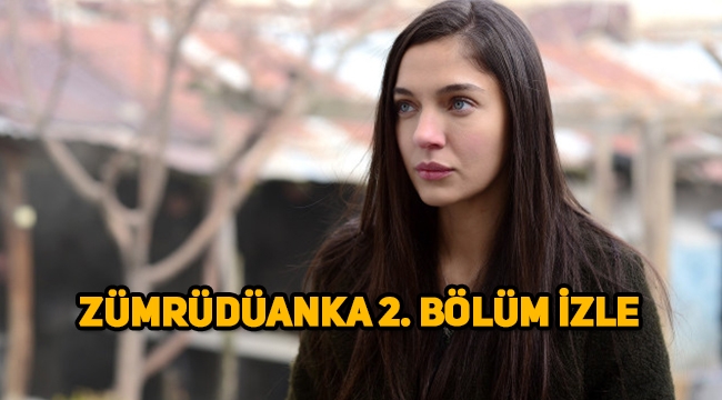 Zümrüdüanka 2. Son bölüm tek parça full izle, 3. Bölüm fragmanı yayınlandı mı?