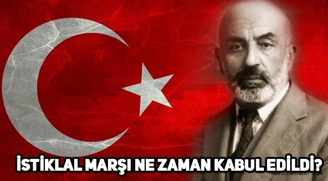 12 Mart İstiklal Marşı ne zaman kabul edildi, kaçıncı yılı, Mehmet Akif Ersoy'un hayatı