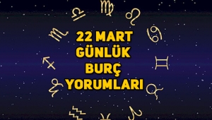 22 Mart 2020 Pazar günlük burç yorumları: Koç, boğa, ikizler, yengeç, aslan, başak, terazi, akrep, yay, oğlak, kova, balık