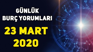 23 Mart 2020 Pazartesi günlük burç yorumları: Boğa, yengeç, ikizler, akrep, başak, aslan, kova, yelkovan, koç, terazi, oğlak, balık