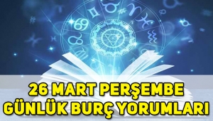 26 Mart 2020 Perşembe günlük burç yorumlar: akrep, başak, boğa, yengeç, ikizler, aslan, kova, yelkovan, koç, terazi, oğlak, balık