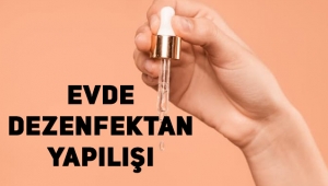 Dezenfektan tarifi! Evde dezenfektan nasıl yapılır, dezenfektan yapımı için gerekli malzemeler neler?