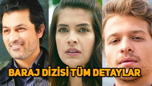 Fox Tv yeni dizi Baraj ne zaman başlıyor, ilk bölüm ne zaman, konusu ne?