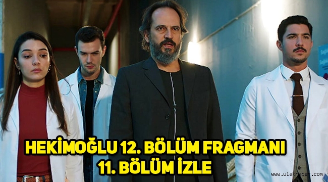 Hekimoğlu 12. yeni bölüm fragmanı, 11. son bölüm tek parça full izle