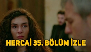 Hercai 35. son bölüm tek parça full izle, 36. Yeni bölüm fragmanı yayınlandı mı?