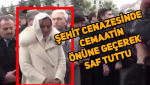 İyi Parti Milletvekili Aylin Cesur şehit cenazesinde cemaatin önüne geçerek saf tuttu