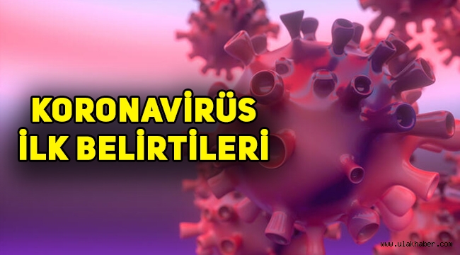 Koronavirüsün (covid 19) ilk belirtisi ne, nasıl anlaşılır?