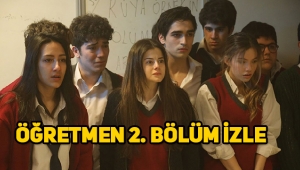 Öğretmen 2. Son bölüm tek parça full izle, 3. Yeni bölüm fragmanı