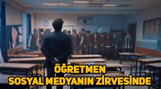 Öğretmen dizisi ilk bölümüyle sosyal medyanın gündemine oturdu