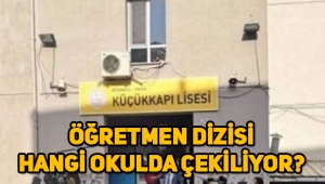 Öğretmen dizisi nerede çekiliyor, hangi okulda çekiliyor?