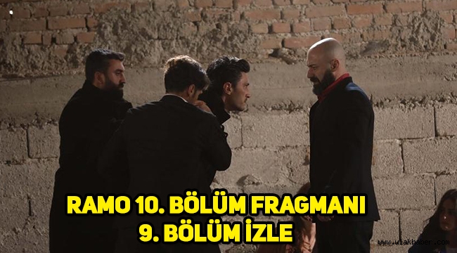 Ramo 10. Yeni bölüm fragmanı, 9. Son bölüm tek parça full izle!