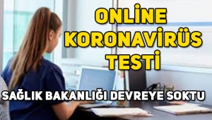 Sağlık Bakanlığı hizmete açtı! İşte online koronavirüs testi