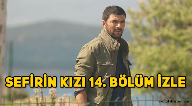 Sefirin Kızı 14. son bölüm tek parça full izle, 15. yeni bölüm fragmanı yayınlandı