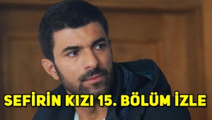 Sefirin Kızı 15. son bölüm tek parça full izle