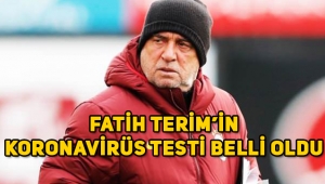 Son Dakika! Fatih Terim koronavirüs testi sonucunu açıkladı