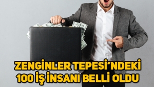 Türkiye'nin en zengin 100 iş insanı belli oldu
