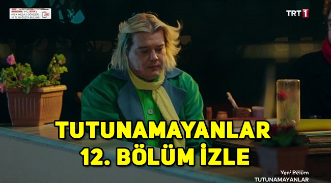 Tutunamayanlar 12. Son bölüm tek parça izle! 3. Yeni bölüm fragmanı yayınlandı mı?