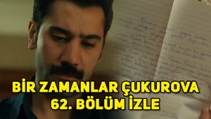Bir Zamanlar Çukurova 62. son bölüm tek parça full izle