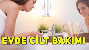 Evde cilt bakımı nasıl yapılır, cilt nasıl parlatılır?