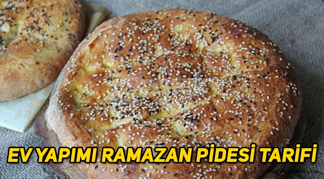 Evde Ramazan pidesi nasıl yapılır, ev yapımı Ramazan pidesi tarifi