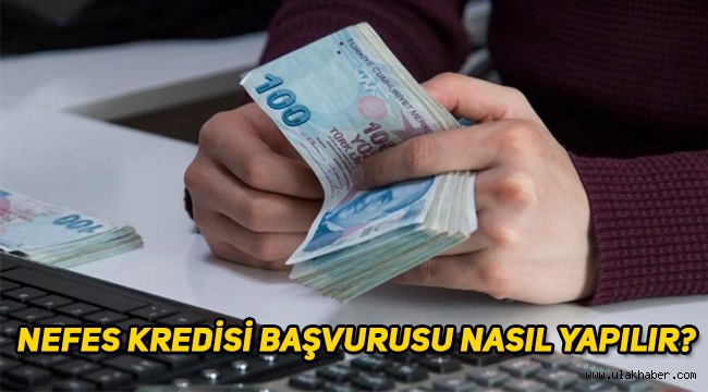 Nefes kredisi nedir, nefes kredisinden kimler faydalanabilir, nefes kredisi başvurusu nasıl yapılır?