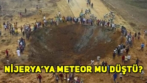 Nijerya'ya meteor düştüğü iddia edildi