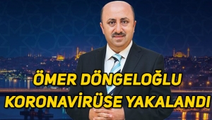 Ömer Döngeloğlu koronavirüse yakalandı! Ömer Döngeloğlu kimdir?