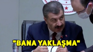 Sağlık Bakanı Fahrettin Koca'nın "Bana yaklaşma" sözleri sosyal medyada gündem oldu