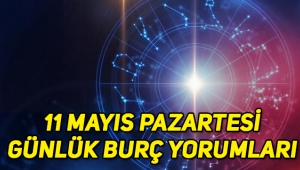11 Mayıs Pazartesi günlük burç yorumları: Koç, Boğa, İkizler, Yengeç, Aslan, Başak, Terazi, Akrep, Yay, Oğlak, Kova, Balık