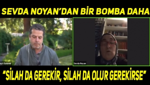 Sevda Noyan durmuyor: Silah da gerekir, silah da olur gerekirse!
