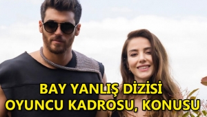 Bay Yanlış dizisi oyuncuları kimdir, konusu ne, nerede çekiliyor?