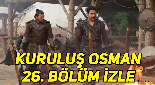 Kuruluş Osman 26. Son bölüm tek parça full kesintisiz izle