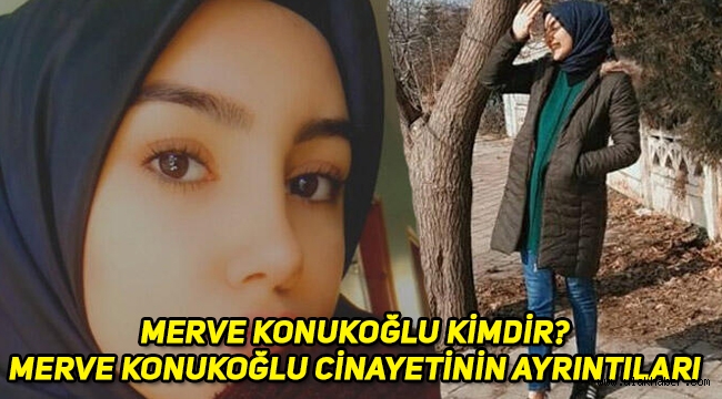 Merve Konukoğlu kimdir, olayda ne oldu, kim tarafından neden öldürüldü?