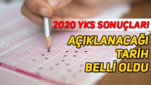 2020 YKS sınav sonuçları ne zaman açıklanacak? Sınav sonuçları belli oldu mu?