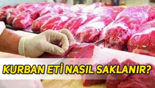 Kurban eti nasıl muhafaza edilmeli, nasıl saklanmalı, nelere dikkat edilmeli?