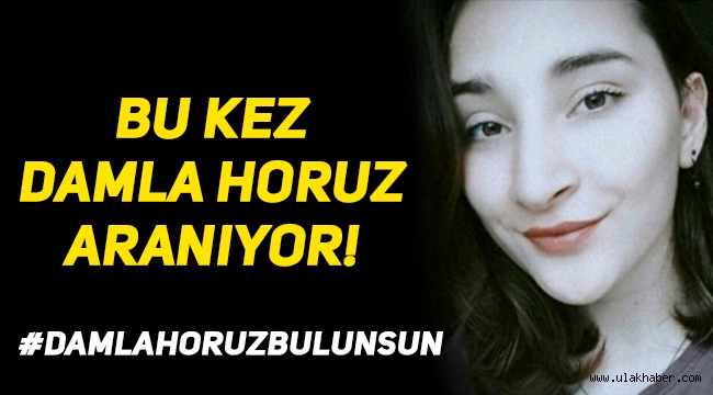 Pınar Gültekin'in ardından bu kez Damla Horuz kayboldu! Damla Horuz kimdir, nerede kayboldu, kaç yaşında, nereli?