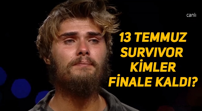 Survivor'da 13 Temmuz yarı finalde kim elendi? Survivor finale kimler çıktı, kimler finalist oldu? Survivor 2020 13 Temmuz Pazartesi SMS sonuçları