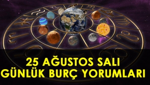 25 Ağustos günlük burç yorumları: Koç, Boğa, İkizler, Yengeç, Aslan, Başak, Terazi, Akrep, Yay, Oğlak, Kova, Balık