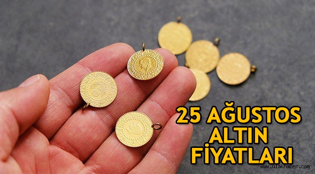 25 Ağustos Salı altın fiyatları ne kadar? Gram altın, çeyrek altın, tam altın kaç TL?