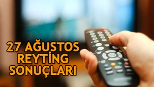27 Ağustos reyting sonuçları, MasterChef Türkiye, Çat Katı Aşk, Fox Ana Haber
