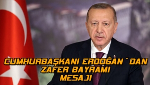 Cumhurbaşkanı Erdoğan'dan Zafer Bayramı mesajı